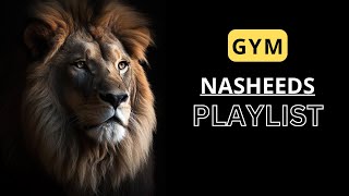 Gym Nasheeds Playlist  Nasheeds for workout No Music  Best Nasheeds for workout [upl. by Meesak341]