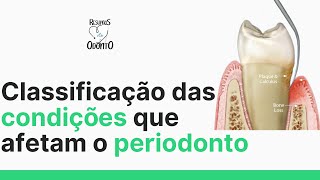 CONDIÇÕES QUE AFETAM O PERIODONTO  Resumos de Odonto [upl. by Dubois]