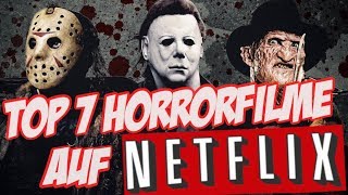 Die 7 besten HORRORFILME auf NETFLIX [upl. by Uranie]