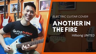 Another In The Fire Live  Hillsong United Electric Guitar Cover [upl. by Aay]