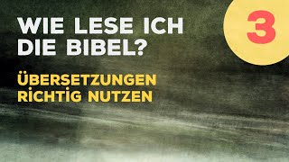 03 Bibelübersetzungen richtig nutzen [upl. by Hosbein27]