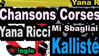 CHANSONS CORSES YANA RICCI  SINGLE MI SBAGLIAI  KALLISTÉ OLIVI [upl. by Clyde364]