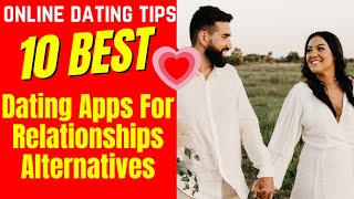 ❤️10 BEST Dating Apps FOR RELATIONSHIP Alternatives 2024 datingapps relationship [upl. by Fletcher]