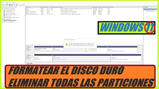 COMO FORMATEAR DISCO DURO COMO ELIMINAR PARTICIONES DEL DISCO DURO WINDOWS 11 [upl. by Loram506]