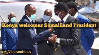 SomaliaKenya diplomatic row deepens as Somaliland President visits Kenya [upl. by Fleck]