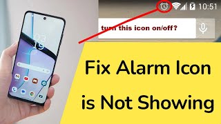 How to Fix Alarm Icon is Not Showing on Status Bar [upl. by Memory]