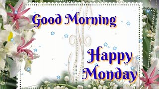 Good morning 💕🎈happy Monday 🎈💕 latest wishes lovely greetings whatsapp video message [upl. by Swerdna]