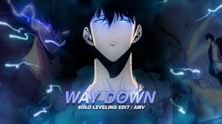 WAY DOWN  SOLO LEVELING EDITAMV [upl. by Ainoval503]