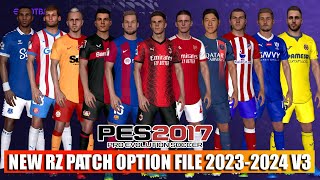 PES 2017 NEW RZ PATCH OPTION FILE 20232024 V3 [upl. by Peters]