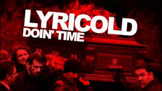 Lyricold  Doin Time [upl. by Aicen197]