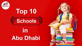 Top 10 Schools in Abu Dhabi  Best Schools in Abu Dhabi  Private Schools in Abu Dhabi [upl. by Lemmuela832]