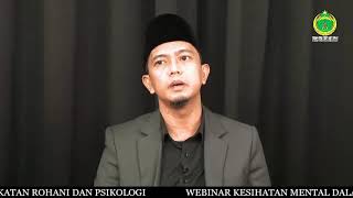 WEBINAR KESIHATAN MENTAL DALAM ISLAM PENDEKATAN ROHANI DAN PSIKOLOGI [upl. by Baoj]