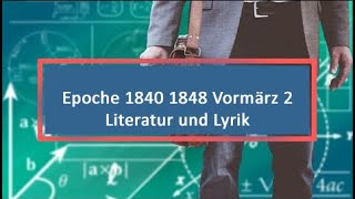 Epoche 1840 1848 Vormärz 2 Literatur und Lyrik [upl. by Schechter]