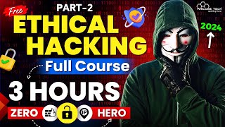 Ethical Hacking Full Course for Beginners to Pro in 3 Hours Part2 🔥  2024 Edition [upl. by Shandee655]