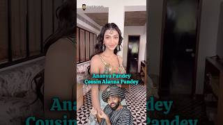 Ananya Pandey amp Her Cousin Alanna Net Worth bollywood ananyapandey chunkypandey alannapandey [upl. by Teraj]