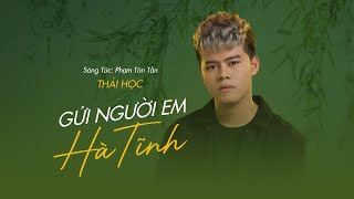 Gửi Người Em Hà Tĩnh  Thái Học  Anh Muốn Về Thăm Hà Tĩnh Em Ơi [upl. by Tonie]