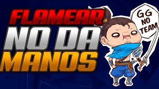 COMO DEJAR DE SER FLAMER EN LOL  MEJORAR LA COMUNIDAD DEPENDE DE NOSOTROS [upl. by Rollo]