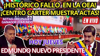 ¡INCREÍBLE HISTÓRICO FALLO DE LA OEA CONTRA MADURO  CENTRO CARTER MUESTRA ACTAS [upl. by Erised]