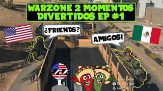 Warzone 2 Momentos DivertidosChistosos Ep 1 Chat de Proximidad Revolucion Mexicana y Mas [upl. by Asirral]