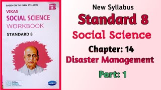 Std8 Social Science  Chapter 14 Disaster Management  Part 1  Vikas Workbook Solution  gseb [upl. by Lupiv]