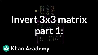 Inverting 3x3 part 1 Calculating matrix of minors and cofactor matrix  Precalculus  Khan Academy [upl. by Bald]