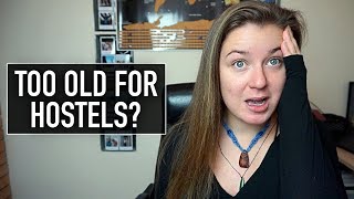 WHY IM TOO OLD FOR HOSTELS [upl. by Ludlew]