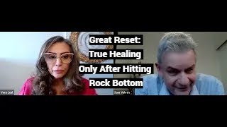 Great Reset True Healing Only After Hitting Rock Bottom with Vera Faria Leal [upl. by Volney]