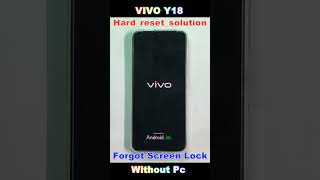 Vivo Y18 Hard Reset amp Factory Reset Without Pc ✅ Vivo Y18 Forgot Password Pattern Pin Unlock 2024 [upl. by Aremat]