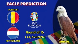 EURO 2024 PREDICTIONS  Romania vs Netherland  Round of 16  Eagle Prediction [upl. by Anikehs931]