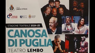 Canosa di Puglia 181024  Presentazione Stagione Teatrale 20242025 [upl. by Nalro]