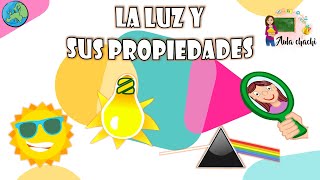 La Luz y sus propiedades  Aula chachi  Vídeos educativos para niños [upl. by Ahiel]