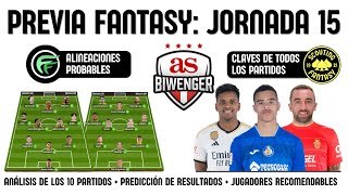 ✅ ANÁLISIS FANTASY JORNADA 15 ALINEACIONES Y RECOMENDACIONES DE CADA PARTIDO  BIWENGER 2324 [upl. by Virgel]