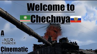 Welcome to Chechnya  War Thunder Cinematic [upl. by Llireva]