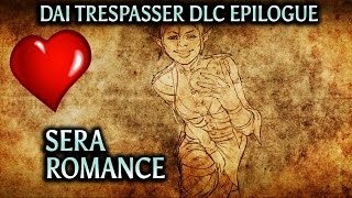 Dragon Age Inquisition  Trespasser DLC Epilogue  Sera Romance [upl. by Janka813]