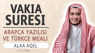 Vakia suresi anlamı dinle Alaa Aqel Vakia suresi arapça yazılışı okunuşu ve meali [upl. by Morra]