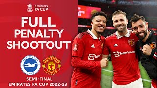 FULL PENALTY SHOOTOUT  Brighton v Manchester United  SemiFinal  Emirates FA Cup 202223 [upl. by Meer]