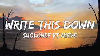 SoulChef  Write This Down Ft Nieve Lyrics [upl. by Mallory]