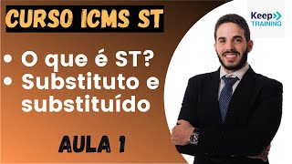 Aula 1 O que é Substituição Tributária O que são Substitutos e Substituídos Tributários [upl. by Soloman]