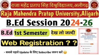 BEd Web Registration Session 202426  Raja Mahendra Pratap Singh State University Aligarh  RMPSSU [upl. by Letney]