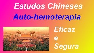 Estudos Chineses Recentes demonstram a eficácia da Autohemoterapia [upl. by Salomie]