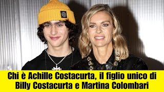 Chi è Achille Costacurta il figlio unico di Billy Costacurta e Martina Colombari [upl. by Akirrehs325]