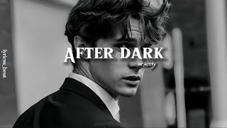 after dark  mr kitty  tiktok remix lyrics [upl. by Ugo]