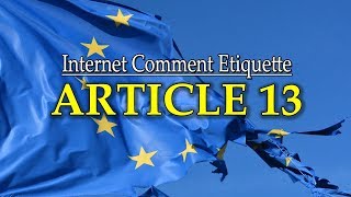 Internet Comment Etiquette quotArticle 13quot [upl. by Sinned]