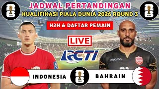 Jadwal Kualifikasi piala dunia 2026  Indonesia vs Bahrain  Jadwal Timnas Indonesia Live RCTI [upl. by Vidovik911]