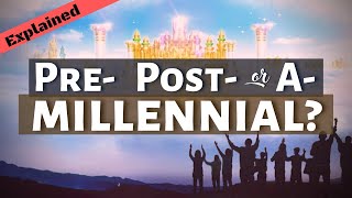 The 3 Views of the Millennial Reign of Christ Explained and Examined [upl. by Assillim]