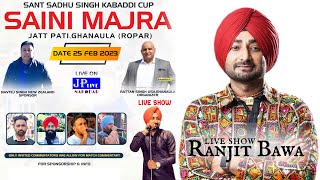 Live Ranjit Bawa  Live Show  Saini Majra Ropar 25 Feb 2023 [upl. by Aidualk116]