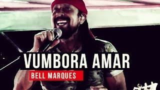 Bell Marques  Vumbora Amar  YouTube Carnaval 2015 [upl. by Kosaka]