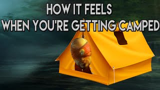 How it feels when youre getting camped [upl. by Sucramrej]