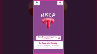 How Breastfeeding Helps Your Uterus Shrink After Birth  Dr Aseemita Debata  Doctors Circle [upl. by Etna]