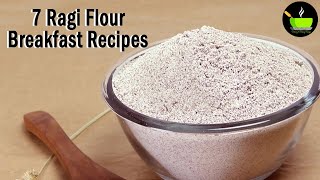 7 Easy Ragi Recipes  Nachni Recipes  Finger Millet Recipes  Healthy Recipes Ragi Flour Recipe [upl. by Kinchen263]